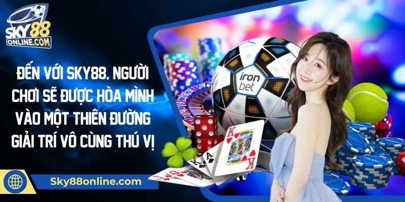 SKY88 - Chân dung của một nhà cái uy tín chất lượng hàng đầu