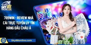 789win - Review nhà cái trực tuyến uy tín hàng đầu châu Á